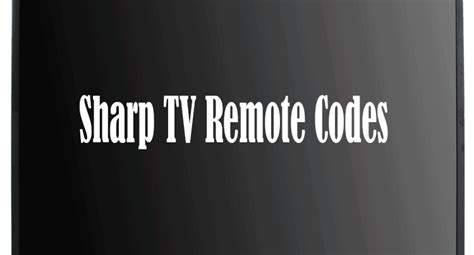 sharp aquos tv 4 digit remote codes|Sharp TV Remote Codes (3, 4, and 5 digits) .